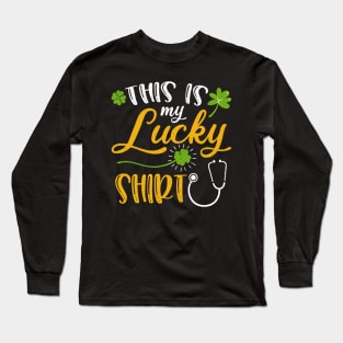 Nurse This is My Lucky Shirt St Patrick's Day Long Sleeve T-Shirt